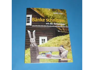 Buch Bänke schnitzen mit der Kettensäge
